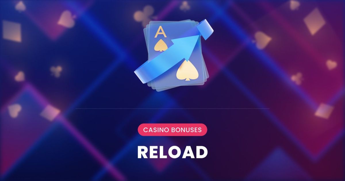 Best Casino Reload Bonuses in 2026 - CasinosHunter