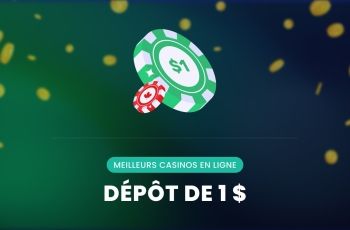 Meilleur casino depot 1$ au Canada