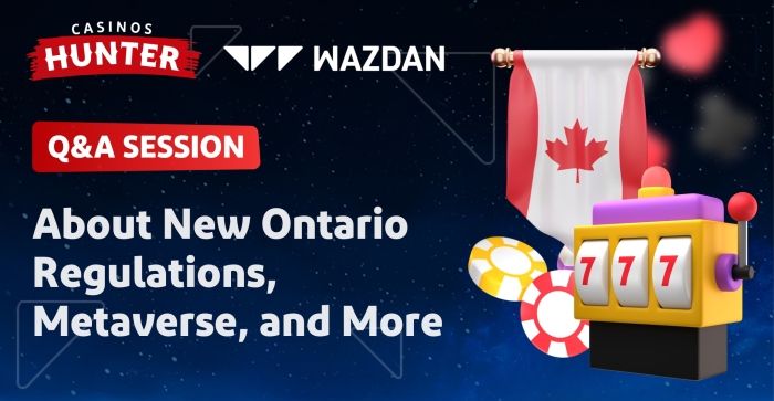 CasinosHunter Meets Wazdan: Talks About New Ontario Regulations, Metaverse, and More