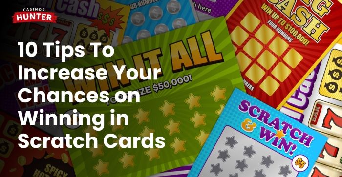 10 Tips To Increase Your Chances Of Winning Scratch Cards