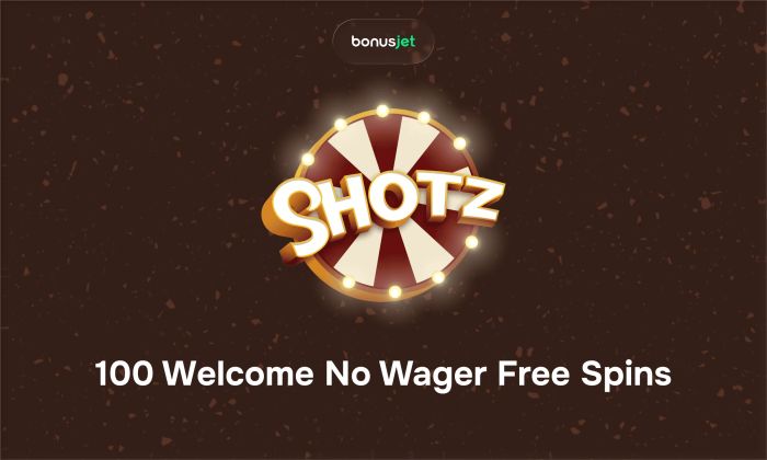 Shotz Casino 100 Welcome No Wager Free Spins